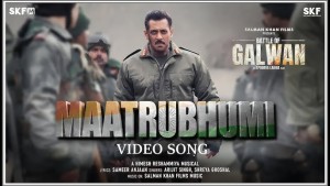 ‘ब्याटल अफ गलवान’ को पहिलो गीत ‘मातृभूमि’ सार्वजनिक